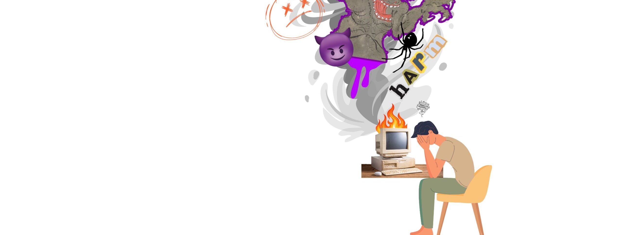 A small figure sitting at a computer with his head in his hands. The top of his computer is in flames and above it a whirlwind of toxic content is spewing out. Demons, devils, skulls, death, violence, triple X, the words hate and harm bloom out from the computer and tower over him.